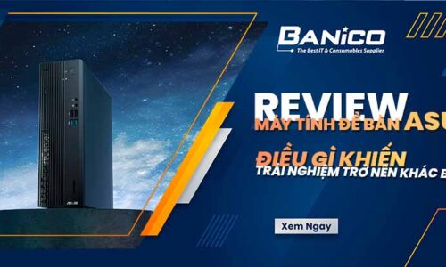 Review máy tính để bàn ASUS: Điều gì khiến trải nghiệm trở nên khác biệt?