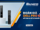 Đoán giá Dell Pro Micro QCM1250 để xem ai sẽ là người đoán đúng