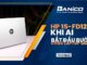 HP 15-fd1289TU: Khi AI bắt đầu bước vào chiếc laptop văn phòng